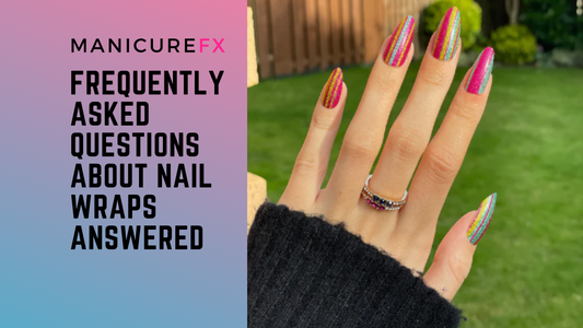 Frequently Asked Questions about Nail Wraps Answered